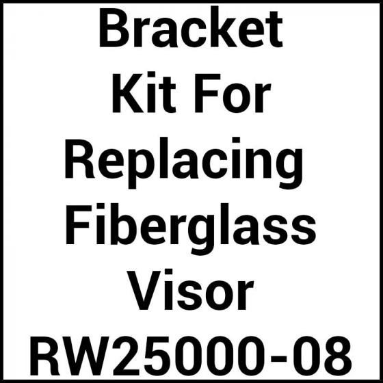 Bracket Kit for Replacing Fiberglass Visor - Durable and Easy to Install